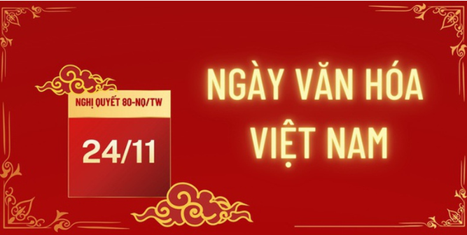Xây dựng “Ngày Văn hóa Việt Nam - 24/11” trở thành thương hiệu văn hóa quốc gia
